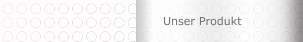 Unser Produkt